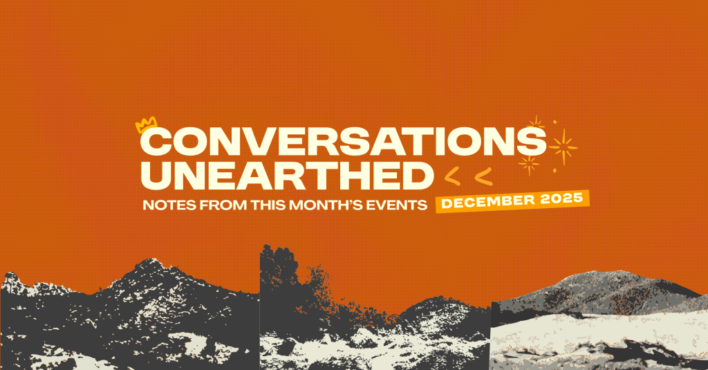 Conversations Unearthed — December&nbsp;2025